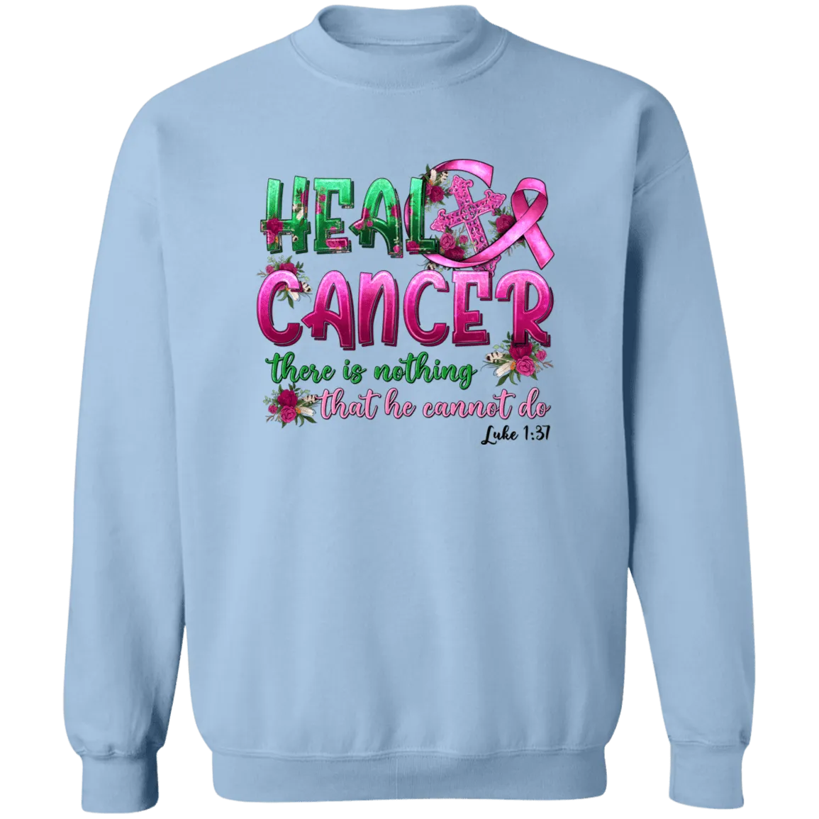 Heal Cancer Unisex Crewneck Pullover Sweatshirt